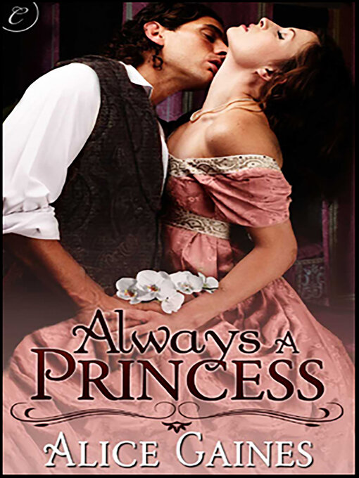 Title details for Always a Princess by Alice Gaines - Available